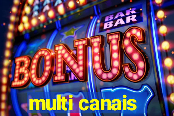 multi canais